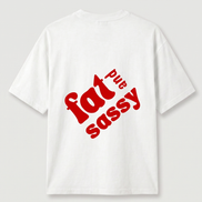 Fat and Sassy Tee